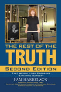 The Rest of the Truth: Second Edition: Fast Weight Loss Programs/Bariatric Surgery - Paperback
