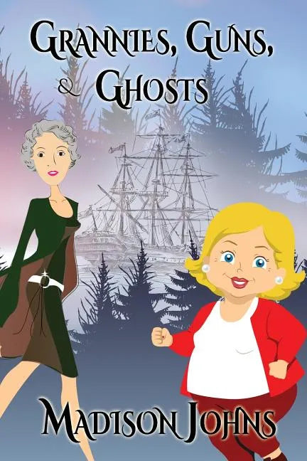 Grannies, Guns and Ghosts (Large Print Edition) - Paperback