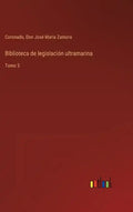 Biblioteca de legislación ultramarina: Tomo 5 - Hardcover