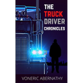 The Truck Driver Chronicles - Paperback