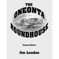 The Oneonta Roundhouse - Paperback