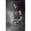 Rebel, Pawn, King (Of Crowns and Glory-Book 4) - Paperback