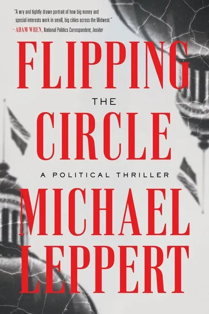 Flipping the Circle: A Political Thriller - Paperback