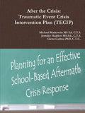 After the Crisis: Traumatic Event Crisis Intervention Plan (TECIP) - Paperback