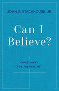 Can I Believe?: Christianity for the Hesitant - Paperback