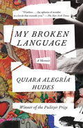 My Broken Language: A Memoir - Paperback