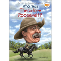Who Was Theodore Roosevelt? - Hardcover
