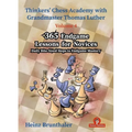 Thinkers' Chess Academy with Thomas Luther - Volume 4 - 365 Endgame Lessons for Novices: Daily Bite-Sized Steps to Endgame Mastery - Paperback