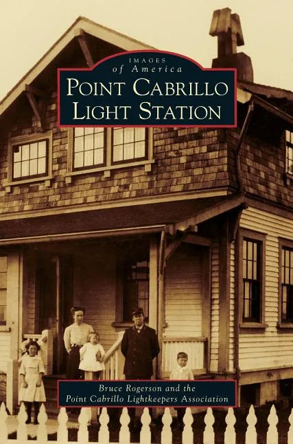Point Cabrillo Light Station - Hardcover