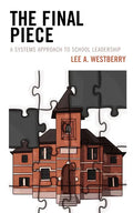 The Final Piece: A Systems Approach to School Leadership - Paperback
