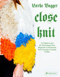 Close Knit: 15 Patterns and 45 Techniques from Beginner to Advanced from Europe's Coolest Knitter - Hardcover
