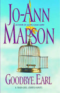 Goodbye, Earl: A Bad Girl Creek Novel - Paperback