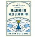 The (Not-So-Secret) Secret to Reaching the Next Generation - Paperback