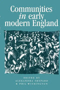 Communities in Early Modern England: Networks, Place, Rhetoric - Paperback