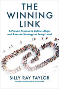 The Winning Link: A Proven Process to Define, Align, and Execute Strategy at Every Level - Hardcover