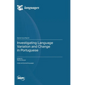 Investigating Language Variation and Change in Portuguese - Hardcover