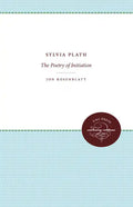 Sylvia Plath: The Poetry of Initiation - Paperback