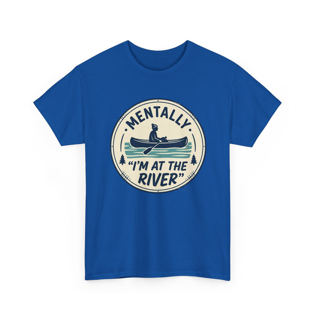 "Mentally I’m At The River" Canoe Graphic Tee
