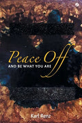 Peace off: And Be What You Are - Paperback