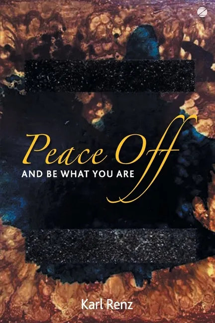 Peace off: And Be What You Are - Paperback