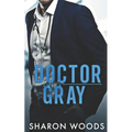 Doctor Gray: A Brothers Best Friend Romance - Paperback
