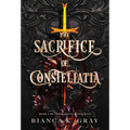 The Sacrifice of Constellatia: Book 1 - Hardcover