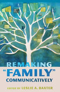 Remaking "Family" Communicatively - Paperback