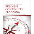 Business Continuity Planning: Increasing Workplace Resilience to Disasters - Paperback
