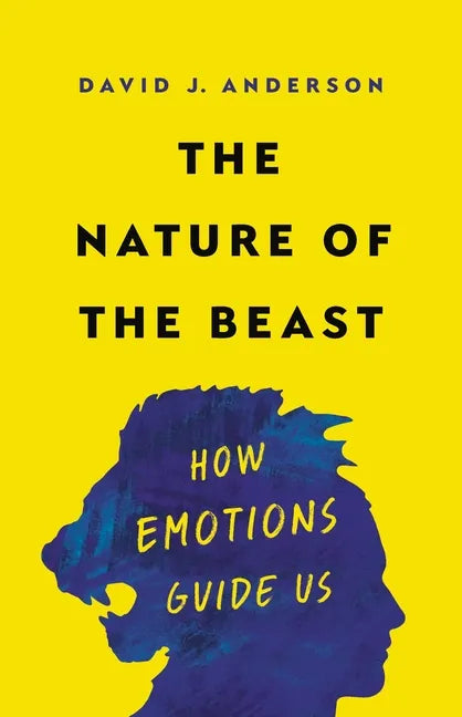 The Nature of the Beast: How Emotions Guide Us - Hardcover