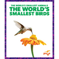 The World's Smallest Birds - Paperback