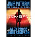 Cross Down: An Alex Cross and John Sampson Thriller - Paperback