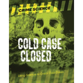 Cold Case Closed: Using Science to Crack Cold Cases - Paperback