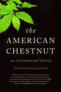 The American Chestnut: An Environmental History - Hardcover