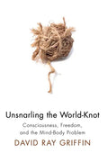 Unsnarling the World-Knot - Paperback
