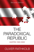 The Paradoxical Republic: Austria 1945-2020 - Paperback