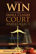 "How to Win in Small Claims Court and Collect" - Paperback