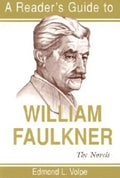 A Reader's Guide to William Faulkner: The Novels - Paperback