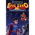 Epic Zero 12: Tales of a Cosmic Catastrophe - Paperback