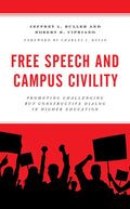 Free Speech and Campus Civility: Promoting Challenging but Constructive Dialog in Higher Education - Paperback
