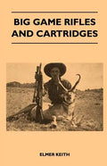 Big Game Rifles And Cartridges - Paperback