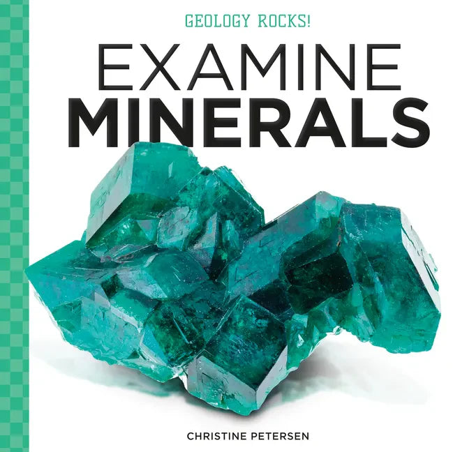 Examine Minerals - Library Binding