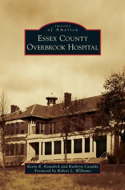 Essex County Overbrook Hospital - Hardcover