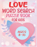 Love Word Search Puzzle Book For Kids Ages 8-10 - Paperback
