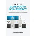 Intro to Bluetooth Low Energy: Learn Bluetooth Low Energy in a single weekend - Hardcover