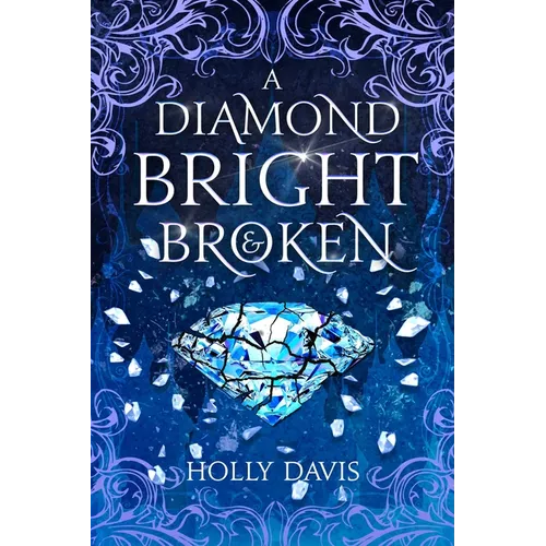 A Diamond Bright and Broken - Hardcover