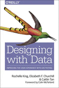 Designing with Data: Improving the User Experience with A/B Testing - Paperback