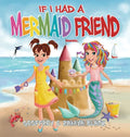 If I Had a Mermaid Friend - Hardcover