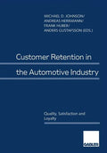 Customer Retention in the Automotive Industry: Quality, Satisfaction and Loyalty - Paperback