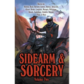 Sidearm & Sorcery Volume Two - Paperback