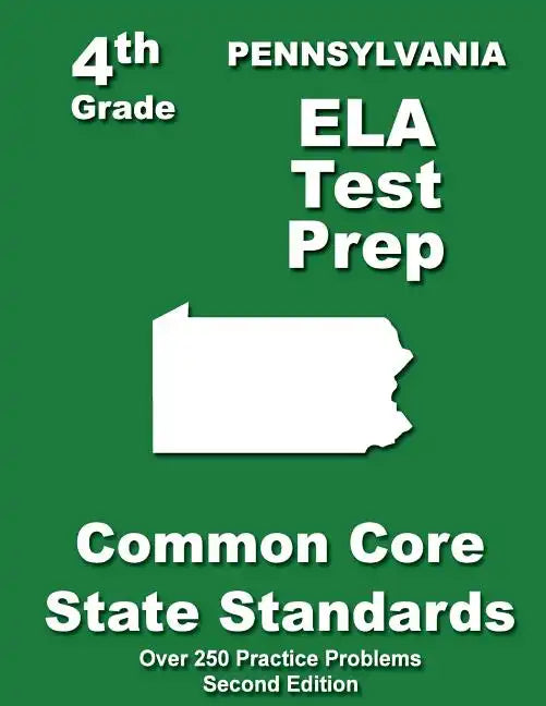 Pennsylvania 4th Grade ELA Test Prep: Common Core Learning Standards - Paperback